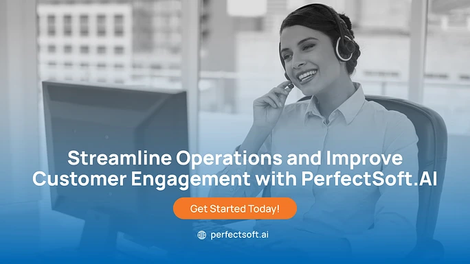 Streamline Operations and Improve Customer Engagement with PerfectSoft